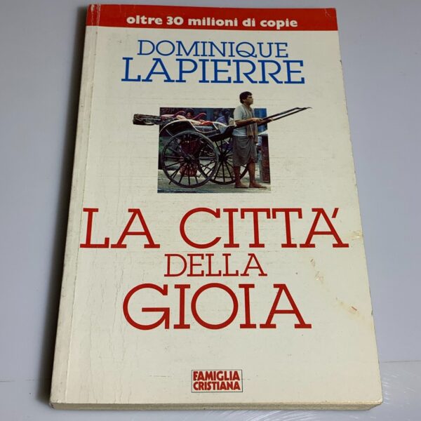 La citta' della gioia Volume primo - Famiglia Cristiana